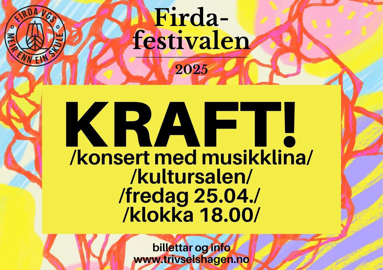 Plakat med teksten " Kraft - konsert med musikklina i kultursalen fredag 25.04. kl 18"